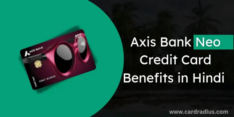 Axis Bank NEO Credit Card Benefits in Hindi