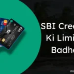 SBI Credit Card Ki Limit Kaise Badhaye